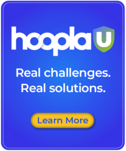 Real challenges. Real solutions. Hoopla U logo with a Learn More button at the bottom