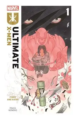 Ultimate X-Men By Peach Momoko Vol. 1: Fears And Hates