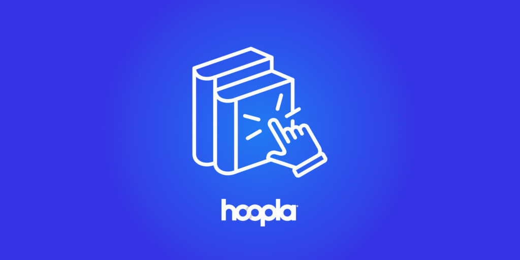 A Library's Guide to Building a Long-Term Digital Strategy with Hoopla