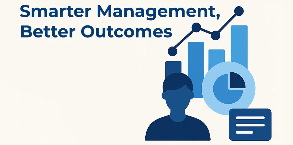 Smarter Management, Better Outcomes