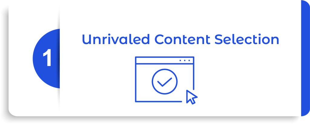Unrivaled Content Selection