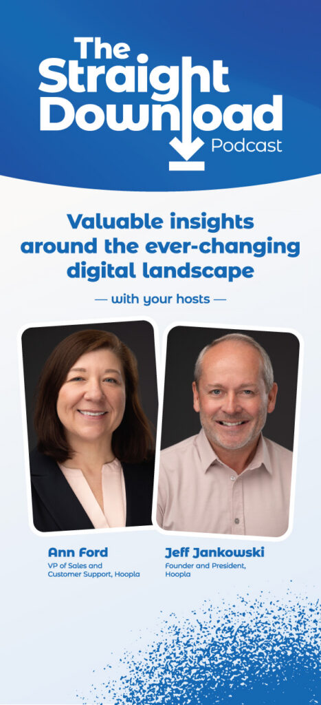 The Straight Download with Ann Ford, VP of Sales and Customer Support, and Jeff Jankowski, Founder and President, at Hoopla